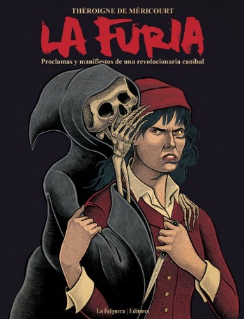 Théroigne de Méricourt: La Furia (La Felguera Editores, 2015). Cubierta de Mario Rivière